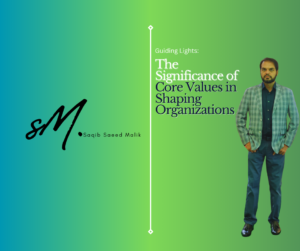Guiding Lights: The Significance of Core Values in Shaping Organizations