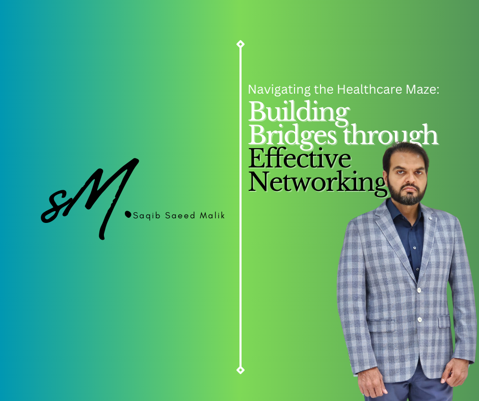 Navigating the Healthcare Maze: Building Bridges through Effective Networking