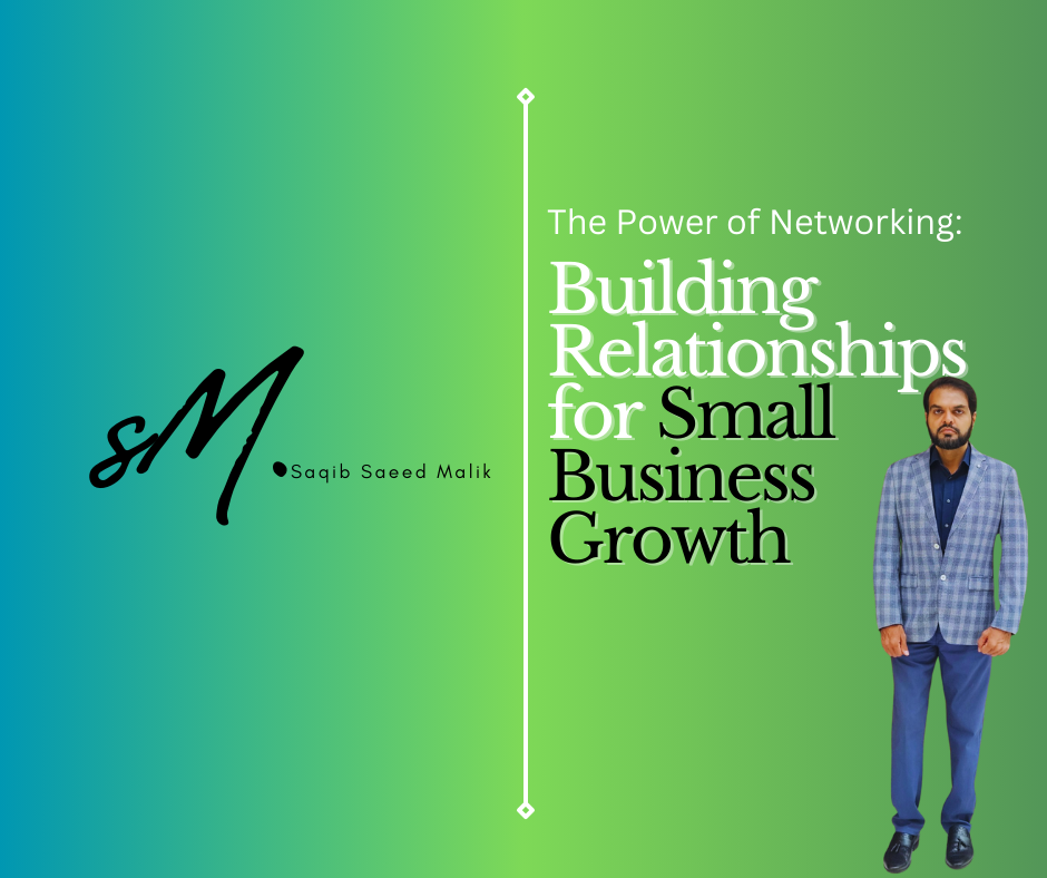 The Power of Networking: Building Relationships for Small Business Growth