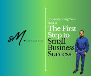 Understanding Your Market: The First Step to Small Business Success