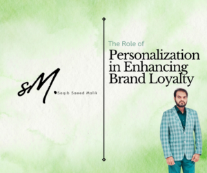 The Role of Personalization in Enhancing Brand Loyalty