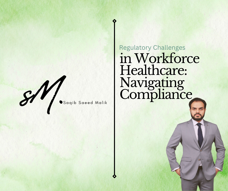 Regulatory Challenges in Workforce Healthcare: Navigating Compliance