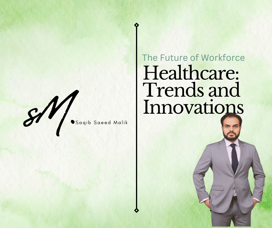 The Future of Workforce Healthcare: Trends and Innovations by Saqib Saeed Malik, Founder of Nazmed SMS Sdn Bhd