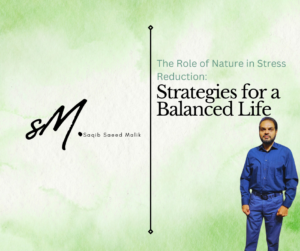 The Role of Nature in Stress Reduction Strategies for a Balanced Life