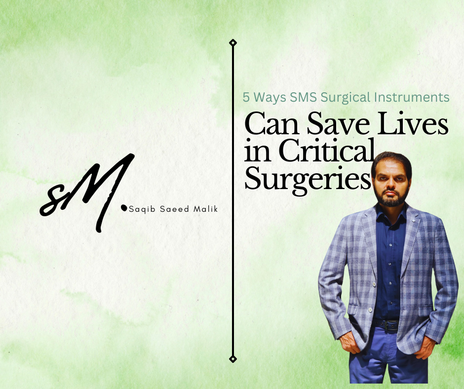 5 Ways SMS Surgical Instruments Can Save Lives in Critical Surgeries