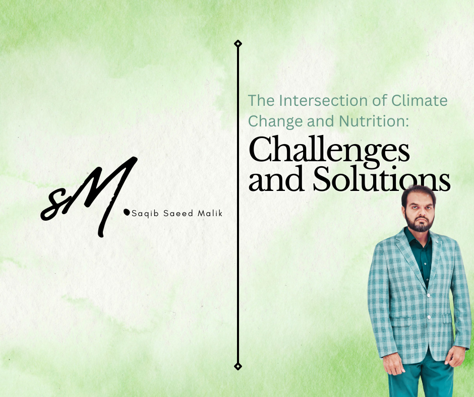 The Intersection of Climate Change and Nutrition: Challenges and Solutions
