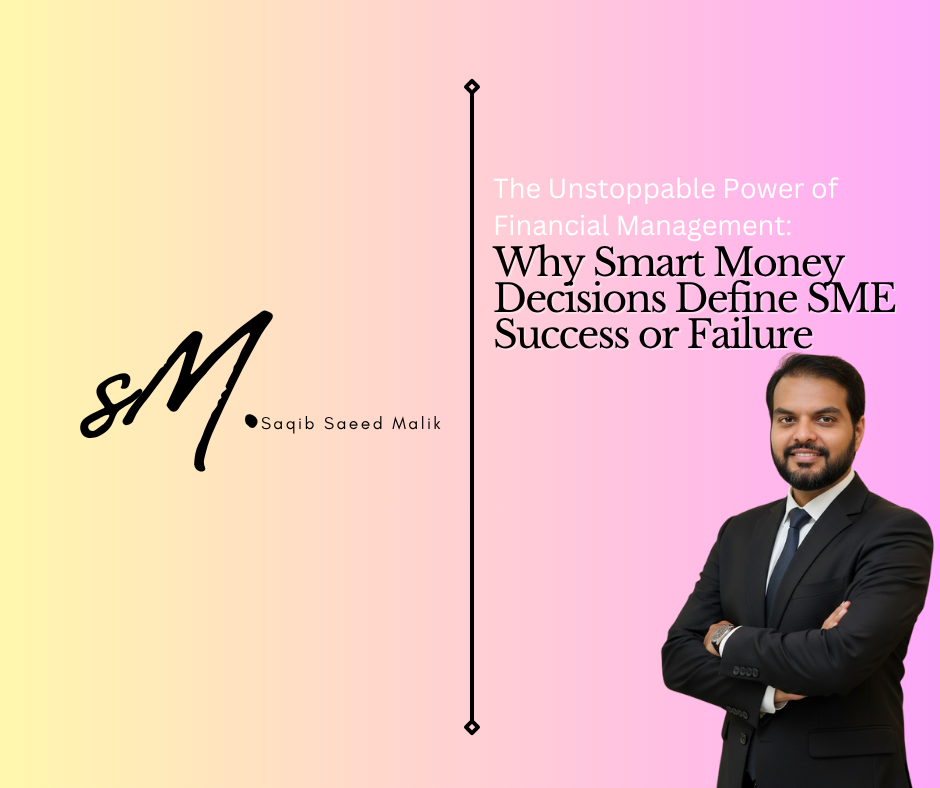 The Unstoppable Power of Financial Management: Why Smart Money Decisions Define SME Success or Failure