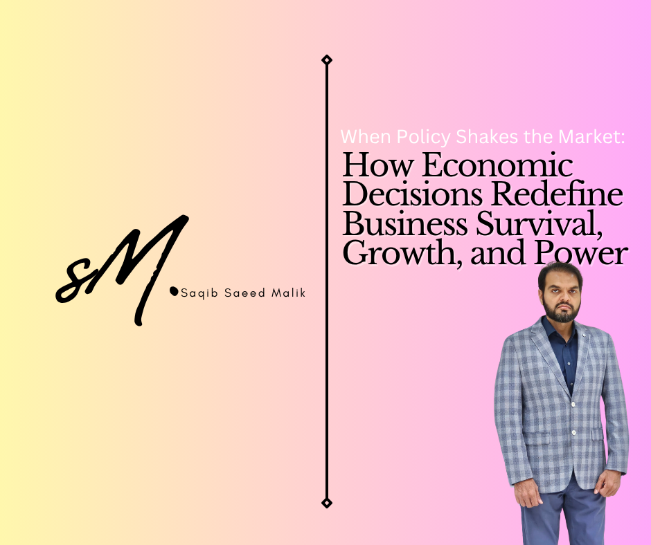 When Policy Shakes the Market: How Economic Decisions Redefine Business Survival, Growth, and Power