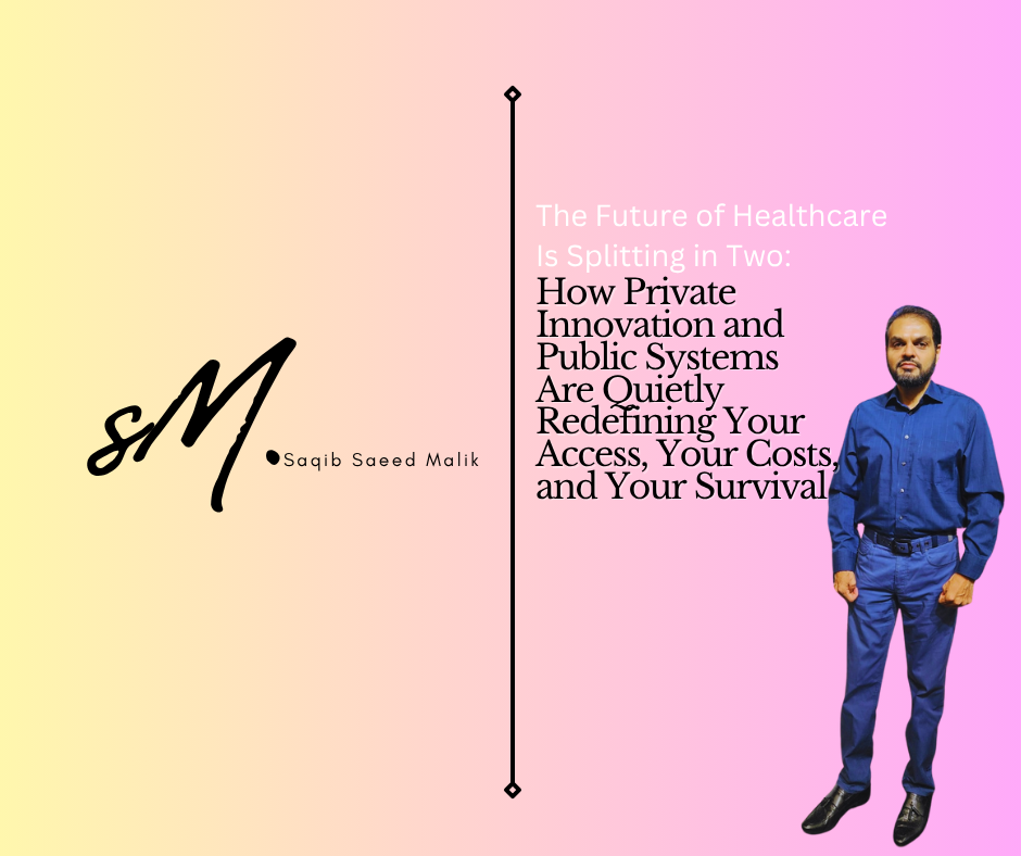 The Future of Healthcare Is Splitting in Two: How Private Innovation and Public Systems Are Quietly Redefining Your Access, Your Costs, and Your Survival